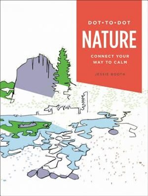 Dot-to-dot: Nature by Jessie Booth, Paperback | Indigo Chapters