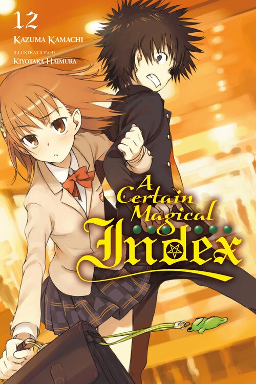 A Certain Magical Index Vol. 12 (light novel) by Kazuma Kamachi, Paperback | Indigo Chapters