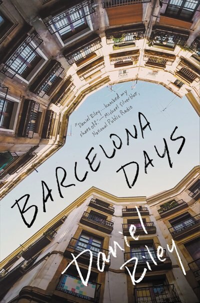 Barcelona Days by Daniel Riley, Hardcover | Indigo Chapters