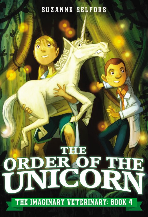 The Order of the Unicorn by Suzanne Selfors, Hardcover | Indigo Chapters