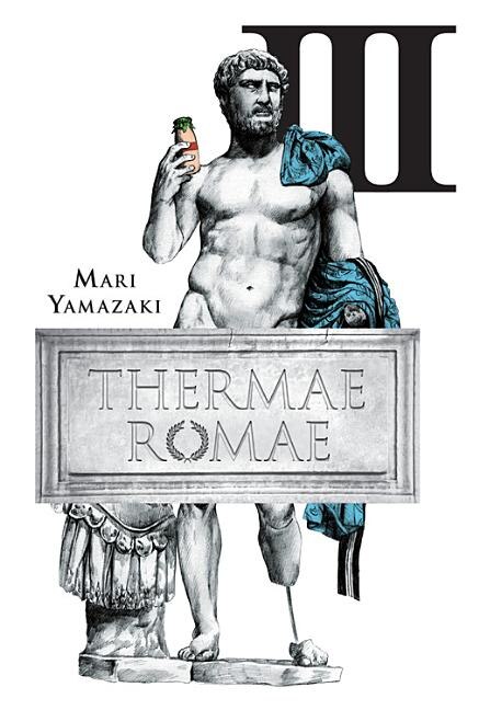 Thermae Romae Vol. 3 by Stephen Paul, Hardcover | Indigo Chapters