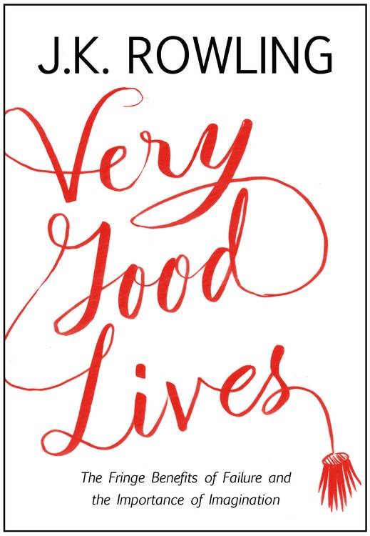 Very Good Lives by J. K. Rowling, Hardcover | Indigo Chapters