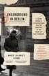 Underground in Berlin by Marie Jalowicz Simon, Paperback | Indigo Chapters