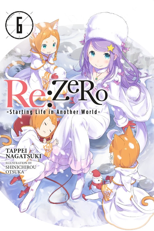 Re:zero -starting Life In Another World- Vol. 6 (light Novel) by Tappei Nagatsuki, Paperback | Indigo Chapters