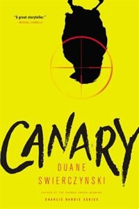 Canary by Duane Swierczynski, Paperback | Indigo Chapters