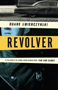 Revolver by Duane Swierczynski, Hardcover | Indigo Chapters