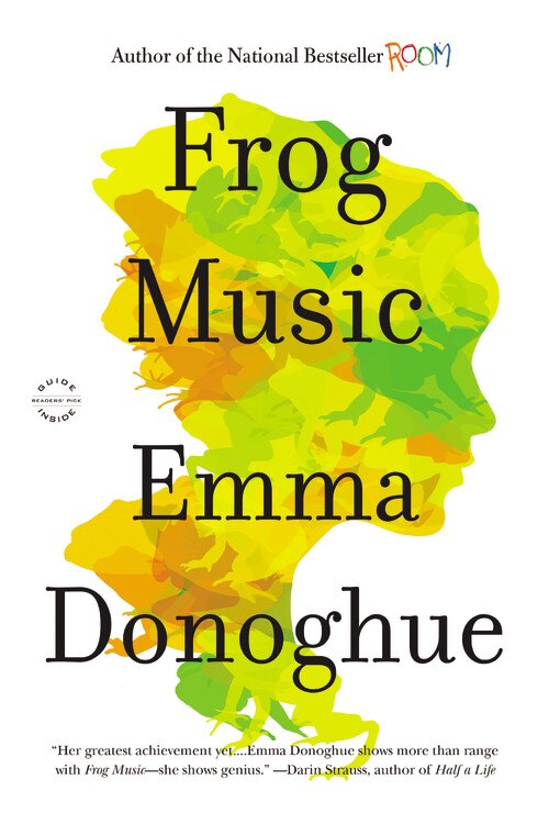 Frog Music by Emma Donoghue, Hardcover | Indigo Chapters