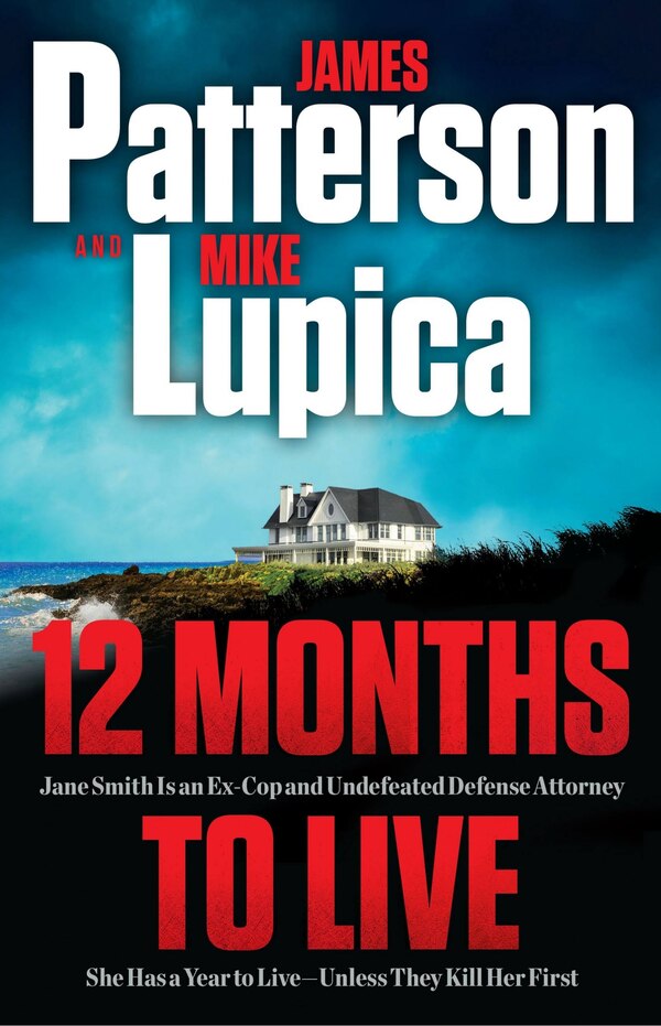 12 Months to Live by James Patterson, Hardcover | Indigo Chapters