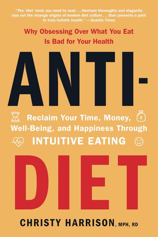 Anti-diet by Christy Harrison, Paperback | Indigo Chapters