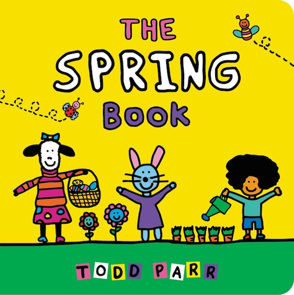 The Spring Book by Todd Parr, Board Book | Indigo Chapters