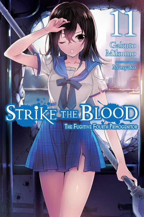 Strike The Blood Vol. 11 (light Novel) by Gakuto Mikumo, Paperback | Indigo Chapters