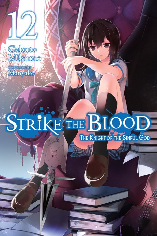 Strike the Blood Vol. 12 (light novel) by Gakuto Mikumo, Paperback | Indigo Chapters