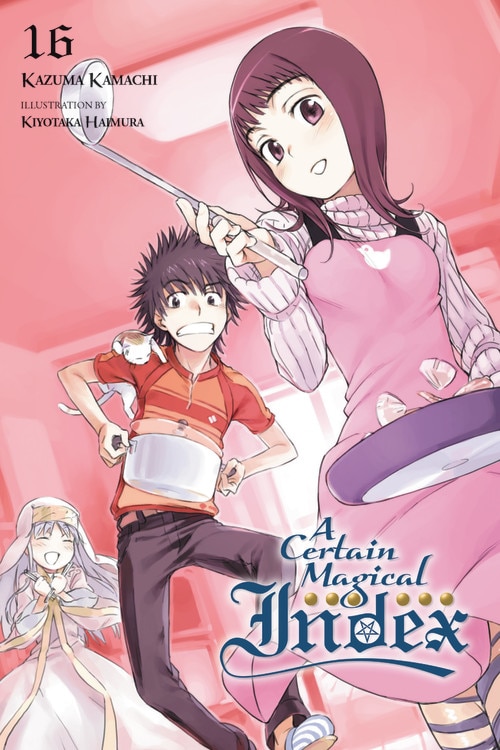 A Certain Magical Index Vol. 16 (light novel) by Kazuma Kamachi, Paperback | Indigo Chapters