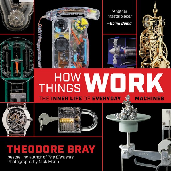 How Things Work by Theodore Gray, Paperback | Indigo Chapters