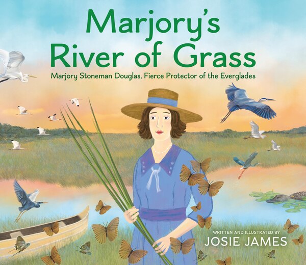 Marjory's River of Grass by Josie James, Picture Books | Indigo Chapters