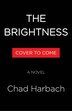 The Brightness by Chad Harbach, Hardcover | Indigo Chapters