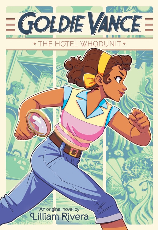 Goldie Vance: The Hotel Whodunit by Lilliam Rivera, Paper over Board | Indigo Chapters