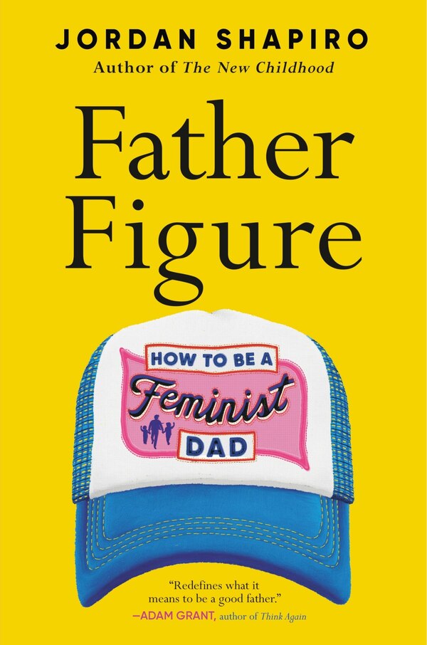 Father Figure by Jordan Shapiro, Hardcover | Indigo Chapters