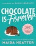 Chocolate Is Forever by Maida Heatter, Hardcover | Indigo Chapters