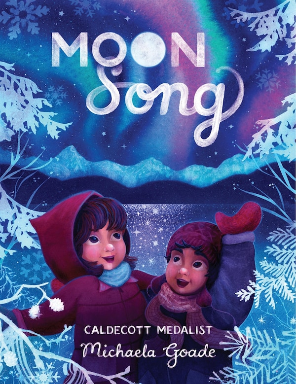 Moon Song by Michaela Goade, Picture Books | Indigo Chapters