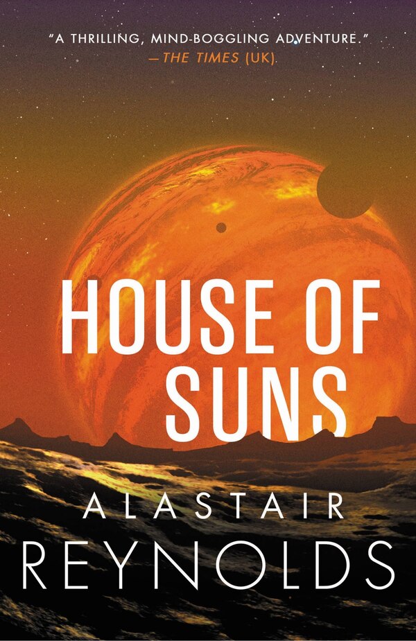 House Of Suns by Alastair Reynolds, Paperback | Indigo Chapters