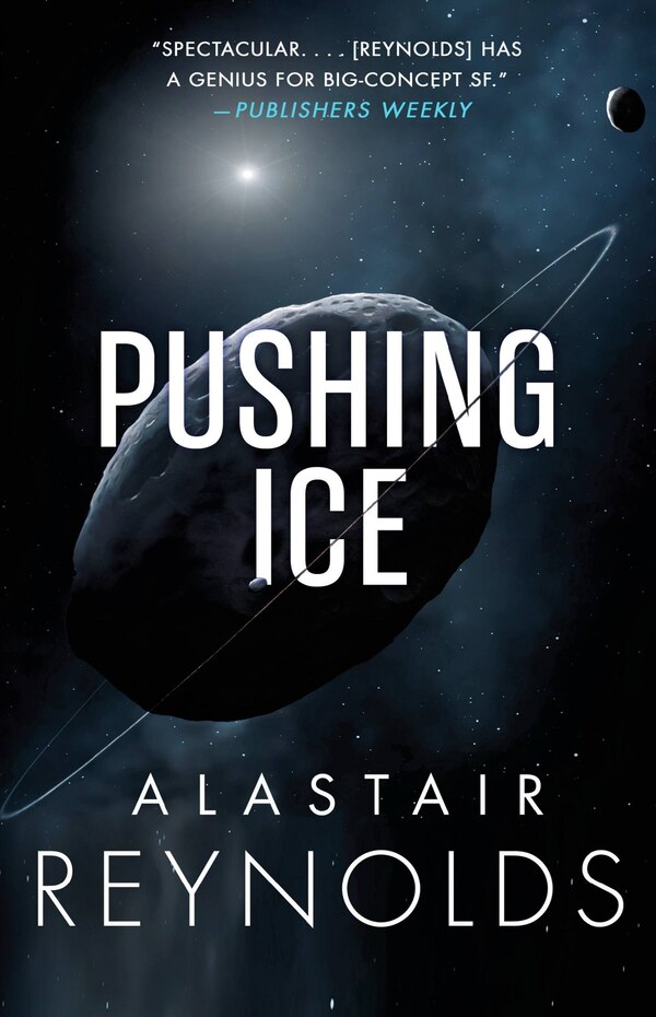 Pushing Ice by Alastair Reynolds, Paperback | Indigo Chapters