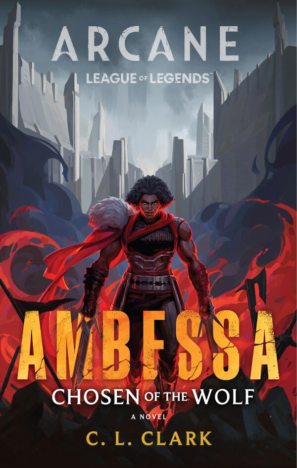 Ambessa: Chosen of the Wolf by C. L. Clark, Hardcover | Indigo Chapters