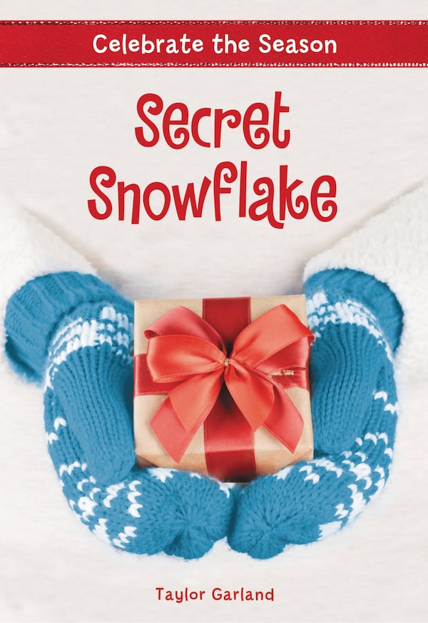 Celebrate The Season: Secret Snowflake by Taylor Garland, Paperback | Indigo Chapters