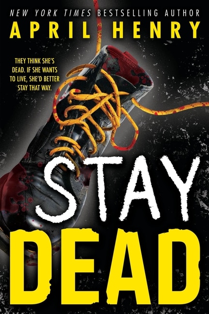 Stay Dead by April Henry, Hardcover | Indigo Chapters