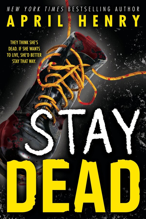 Stay Dead by April Henry, Paperback | Indigo Chapters