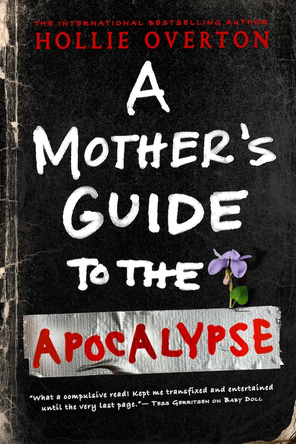 A Mother's Guide to the Apocalypse by Hollie Overton, Paperback | Indigo Chapters