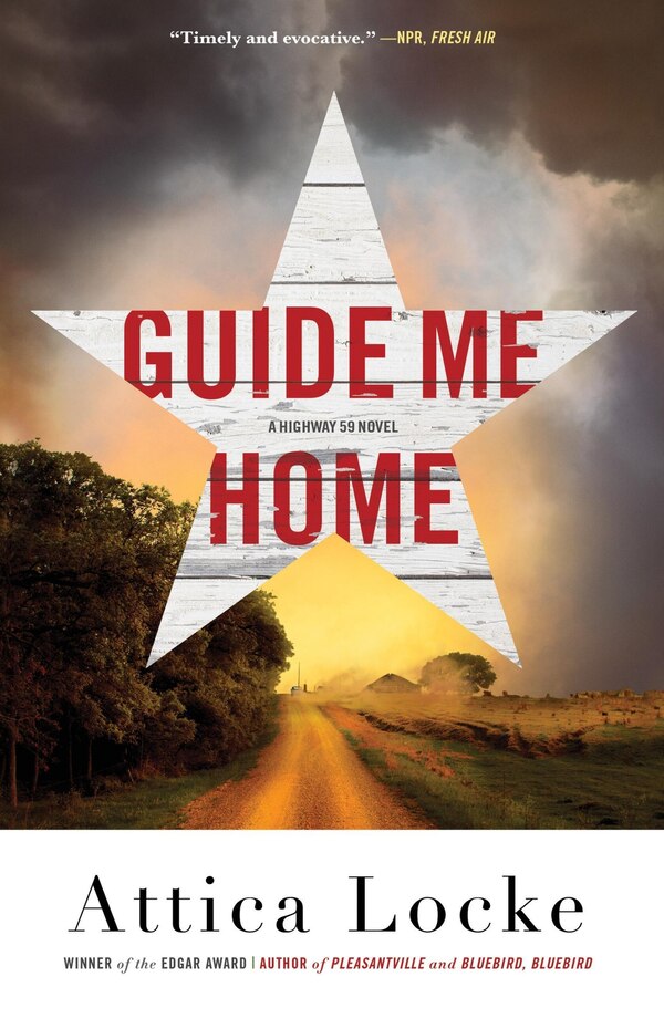 Guide Me Home by Attica Locke, Paperback | Indigo Chapters