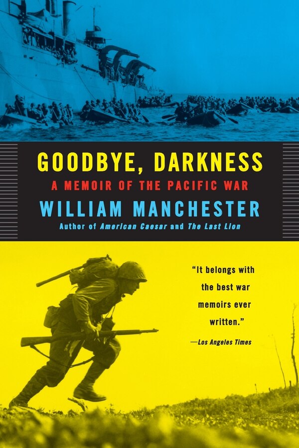 Goodbye Darkness by William Manchester, Paperback | Indigo Chapters