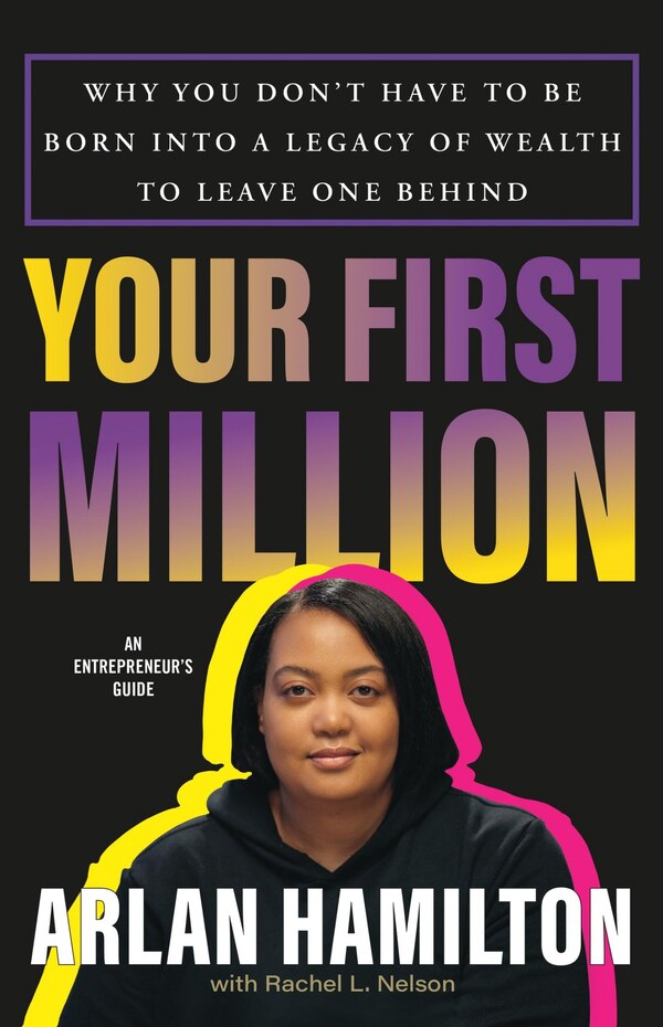 Your First Million by Arlan Hamilton, Hardcover | Indigo Chapters