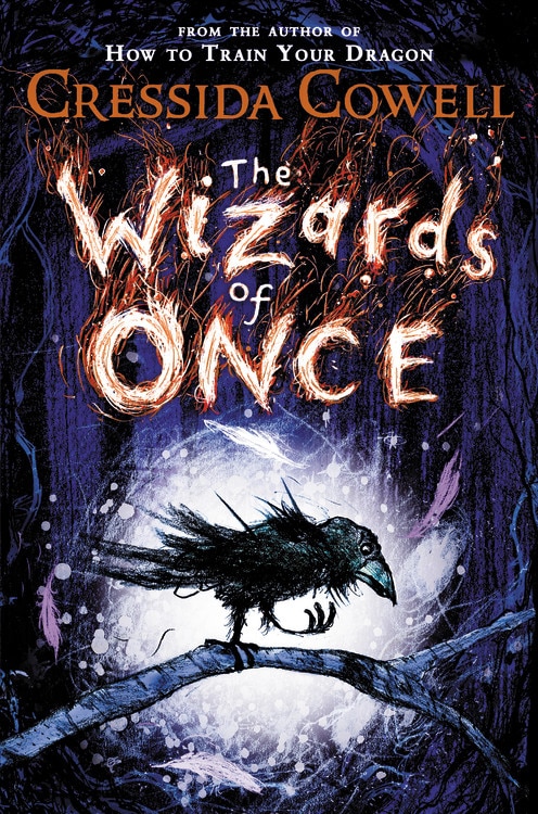 The Wizards of Once by Cressida Cowell, Hardcover | Indigo Chapters