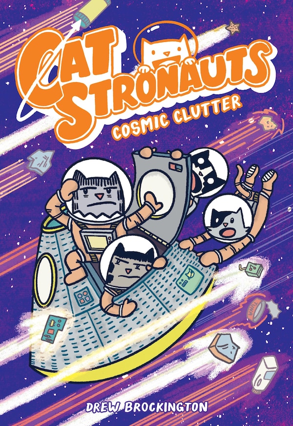 CatStronauts: Cosmic Clutter by Drew Brockington, Paperback | Indigo Chapters