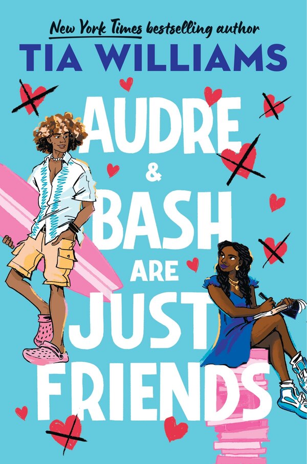 Audre & Bash Are Just Friends by Tia Williams, Hardcover | Indigo Chapters