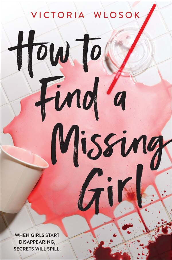 How to Find a Missing Girl by Victoria Wlosok, Paperback | Indigo Chapters