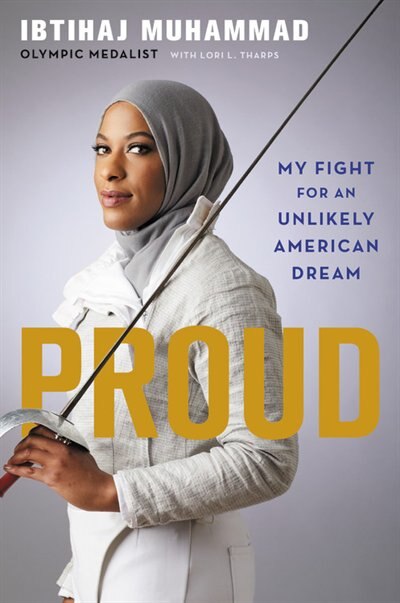 Proud by Ibtihaj Muhammad, Hardcover | Indigo Chapters