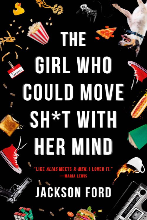 The Girl Who Could Move Sh*t with Her Mind by Jackson Ford, Paperback | Indigo Chapters