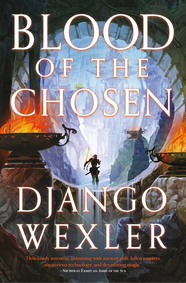 Blood of the Chosen by Django Wexler, Paperback | Indigo Chapters