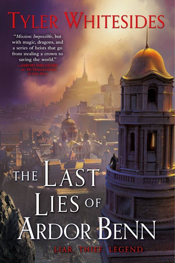 The Last Lies of Ardor Benn by Tyler Whitesides, Paperback | Indigo Chapters