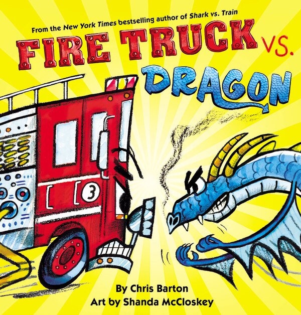 Fire Truck Vs. Dragon by Chris Barton, Picture Books | Indigo Chapters