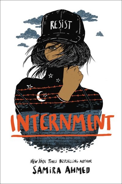 Internment by Samira Ahmed, Hardcover | Indigo Chapters