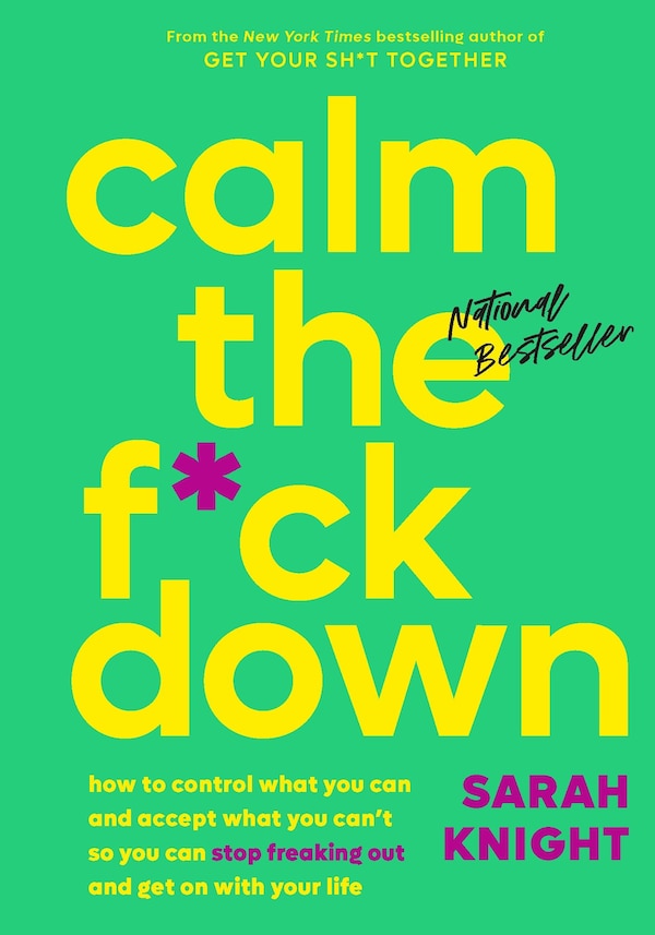 Calm the F*ck Down by Sarah Knight, Paper over Board | Indigo Chapters