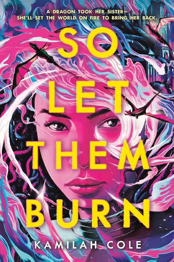 So Let Them Burn by Kamilah Cole, Hardcover | Indigo Chapters