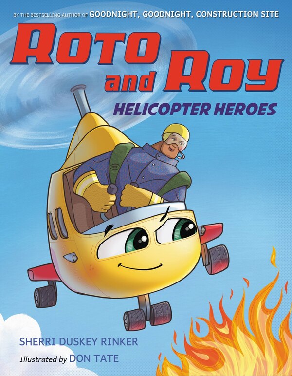 Roto And Roy: Helicopter Heroes by Sherri Duskey Rinker, Picture Books | Indigo Chapters