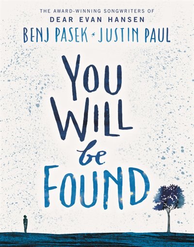 You Will Be Found by Benj Pasek, Hardcover | Indigo Chapters