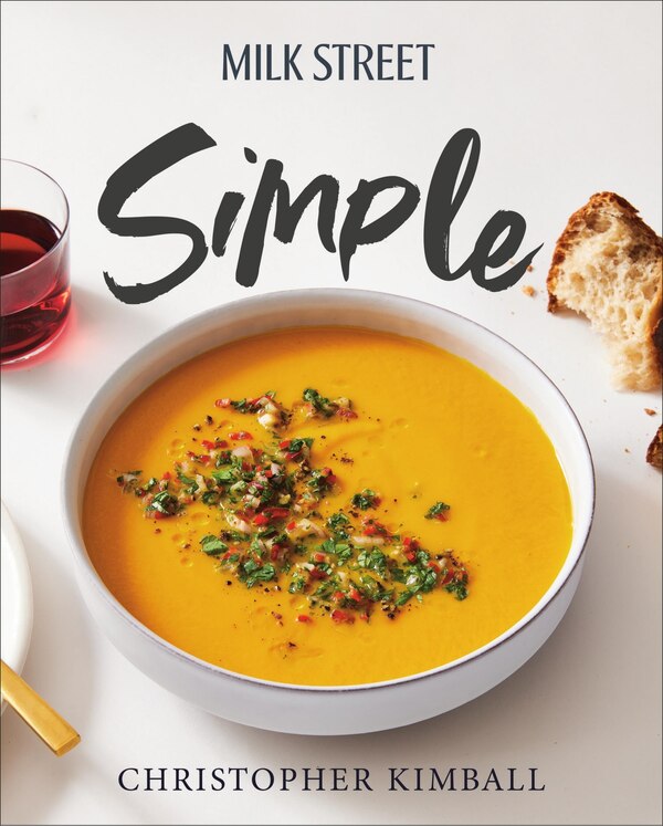 Milk Street Simple by Christopher Kimball, Paper over Board | Indigo Chapters