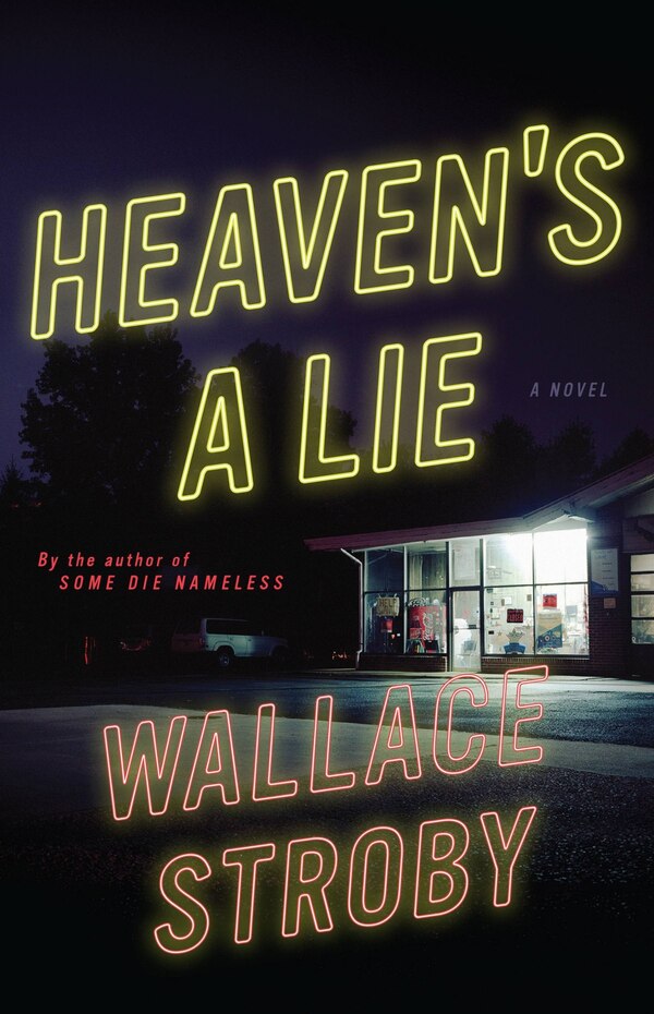 Heaven's A Lie by Wallace Stroby, Hardcover | Indigo Chapters